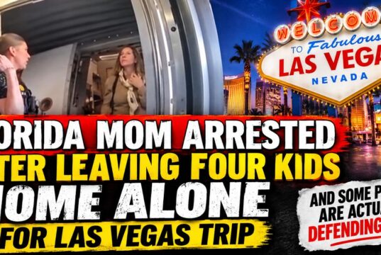 Florida Mom Arrested After Leaving Four Kids Home Alone for Las Vegas Trip, and Women Are Actually Defending Her